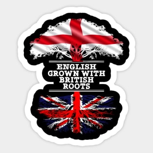 English Grown With British Roots - Gift for British With Roots From Great Britain Sticker